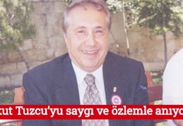 Aykut Tuzcu’yu saygı ve özlemle anıyoruz