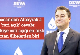 Babacan'dan Albayrak'a 'cari açık' cevabı: Türkiye cari açığı en hızlı artan ülkelerden biri