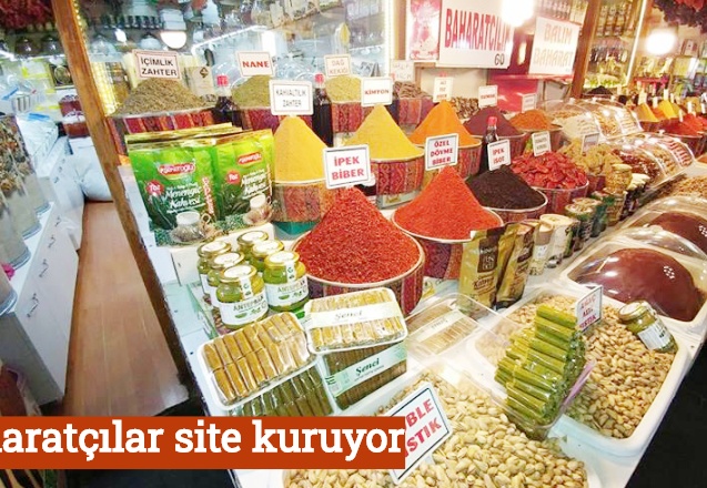 Baharatçılar site kuruyor