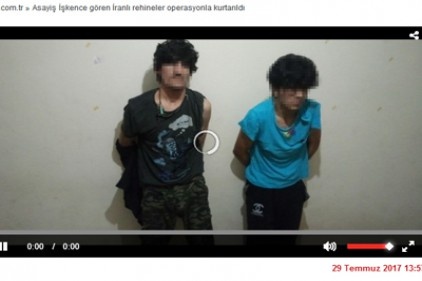 Bıçakla, silahla, ütüyle işkence gören İranlı rehineler operasyonla kurtarıldı