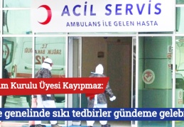 Bilim Kurulu Üyesi Kayıpmaz: Ülke genelinde sıkı tedbirler gündeme gelebilir