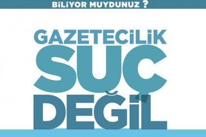 “Biliyor muydunuz? Gazetecilik suç değil”
