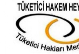 Bin 37 tüketici Hakem Heyeti’ne başvurdu