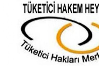 Bin 37 tüketici Hakem Heyeti&#8217;ne başvurdu