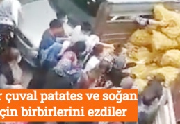 Bir çuval patates ve soğan için birbirlerini ezdiler 