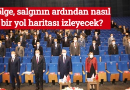 Bölge, salgının ardından nasıl bir yol haritası izleyecek?