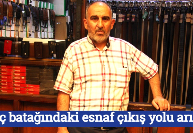 Borç batağındaki esnaf çıkış yolu arıyor