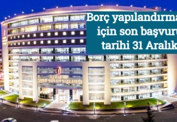 Borç yapılandırması için son başvuru tarihi 31 Aralık