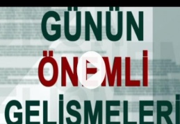 Bugün neler oldu? 27 Mayıs 2018 akşam bülteni...
