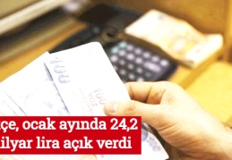Bütçe, ocak ayında 24,2 milyar lira açık verdi
