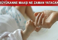 Büyükanne maaşı belli oldu
