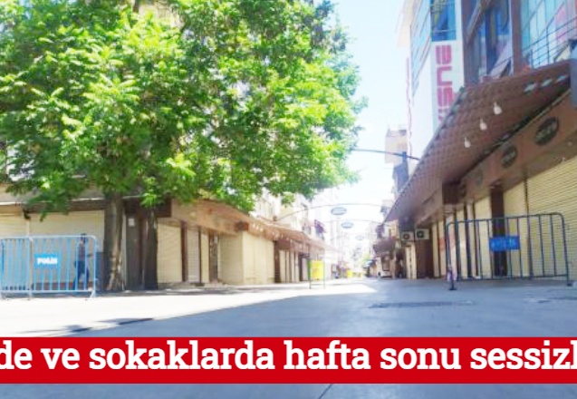 Cadde ve sokaklarda hafta sonu sessizliği