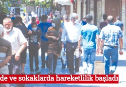 Cadde ve sokaklarda hareketlilik başladı