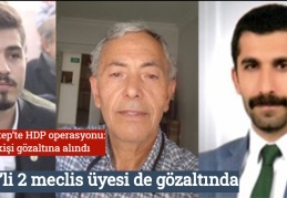 CHP’li 2 meclis üyesi de gözaltında