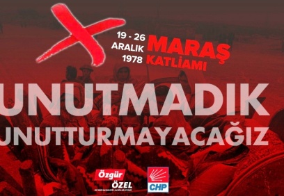 CHP’lilerden 'maraş katliamı' mesajı: “unutmadık, unutturmayacağız”