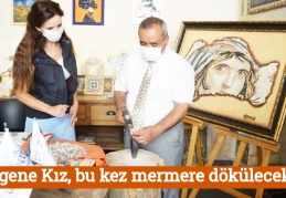 Çingene Kız, bu kez mermere dökülecek