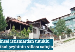 Cinsel istismardan tutuklu tarikat şeyhinin villası satışta