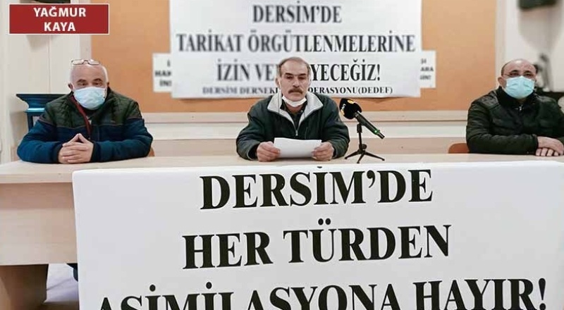 DEDEF: Dersim'de tarikat örgütlenmelerini durdurun