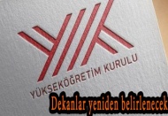 Dekanlar yeniden belirlenecek
