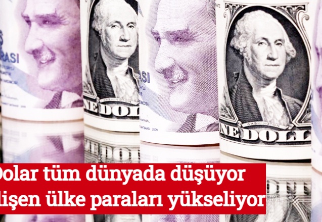 Dolar tüm dünyada düşüyor, gelişen ülke paraları yükseliyor
