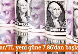 Dolar/TL yeni güne 7.86'dan başladı
