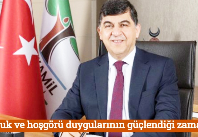 Dostluk ve hoşgörü duygularının güçlendiği zamanlar