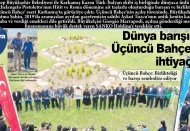 Dünya barışı için Üçüncü Bahçelere ihtiyaç var