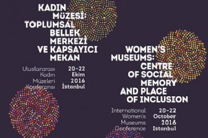 Dünyadan Kadın Müzeleri İstanbul&#8217;da buluşuyor 