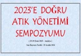 “2023’e Doğru Atık Yönetimi Sempozyumu” düzenliyor