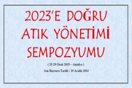 &#8220;2023&#8217;e Doğru Atık Yönetimi Sempozyumu&#8221; düzenliyor