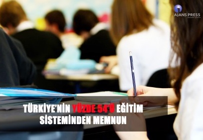 Eğitim sisteminden memnuniyet oranı yüzde 54 