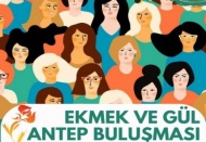 Ekmek ve Gül Antep Buluşması koronavirüs nedeniyle ertelendi