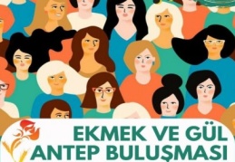 Ekmek ve Gül Antep Buluşması koronavirüs nedeniyle ertelendi
