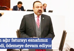 En ağır faturayı esnafımız ödedi, ödemeye devam ediyor