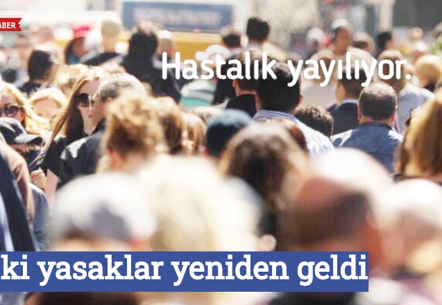 Eski yasaklar yeniden geldi
