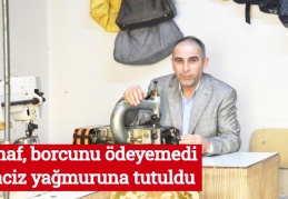 Esnaf, borcunu ödeyemedi haciz yağmuruna tutuldu