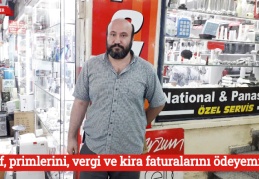 Esnaf, primlerini, vergi ve kira faturalarını ödeyemiyor
