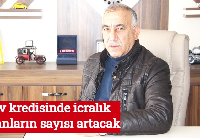 Ev kredisinde icralık olanların sayısı artacak