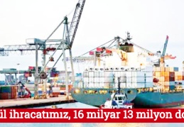 Eylül ihracatımız, 16 milyar 13 milyon dolar