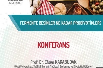 "Fermente besinler ne kadar probiyotikler" konferansı bugün