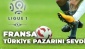 Fransa, Türkiye pazarını sevdi