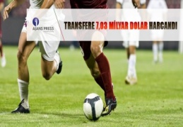 Futbol kulüpleri transfere 7,03 milyar dolar harcadı
