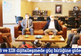 GAİB ve EİB dijitalleşmede güç birliğine gidecek