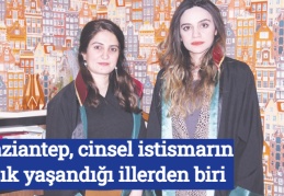 Gaziantep, cinsel istismarın sık yaşandığı illerden biri