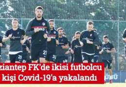 Gaziantep FK'de ikisi futbolcu 4 kişi Covid-19'a yakalandı