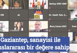 Gaziantep, sanayisi ile uluslararası bir değere sahip