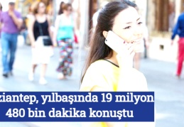 Gaziantep, yılbaşında 19 milyon 480 bin dakika konuştu