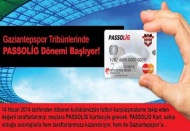 Gaziantepspor tribünlerinde PASSOLİG dönemi başlıyor
