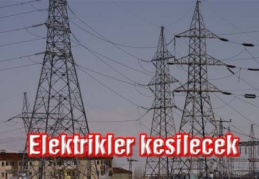 Gaziantep’te elektrik kesintisi yaşanacak