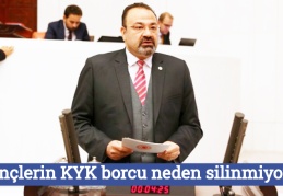 “Gençlerin KYK borcu neden silinmiyor?”